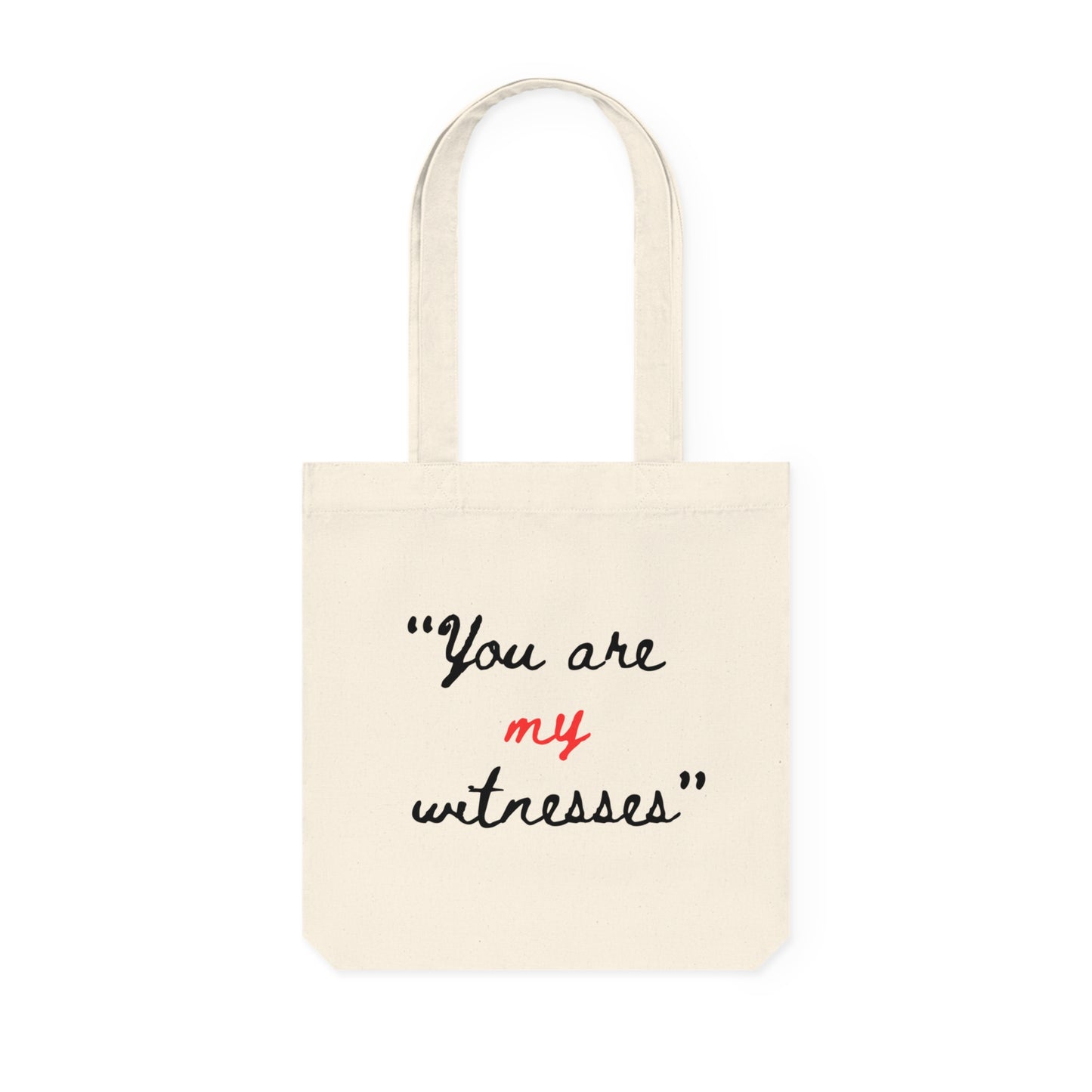 "You are my witnesses" tote bag